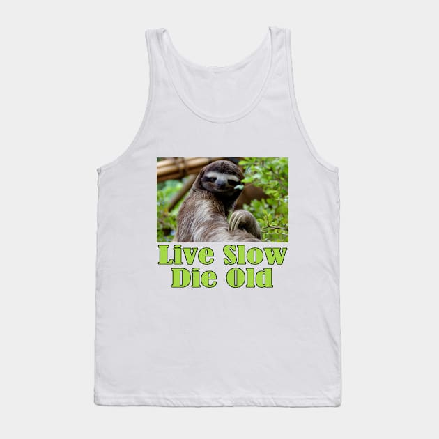 Mr Sloth Says: Live Slow, Die Old Tank Top by Naves